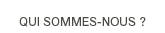 Qui sommes nous ?